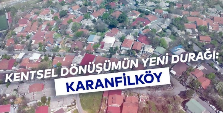 Wie ist der aktuelle Stand der städtischen Erneuerung in Karanfilköy?